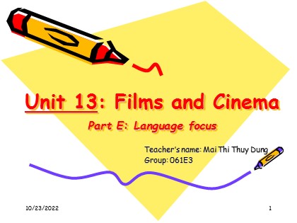 Bài giảng Tiếng Anh Lớp 10 - Unit 12: Music - Part E: Language focus