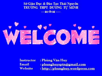 Bài giảng Tiếng Anh Lớp 10 - Unit 8: The story of my village - Part D: Writing - Phùng Văn Huy