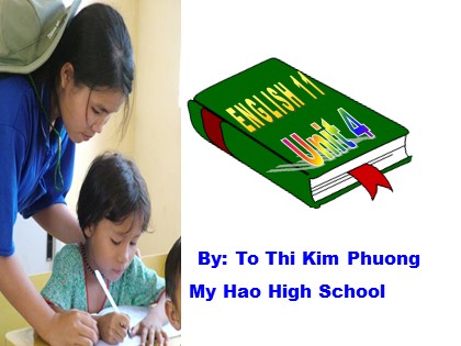 Bài giảng Tiếng Anh Lớp 11 - Unit 4: Volunteer work - Lesson: Listening