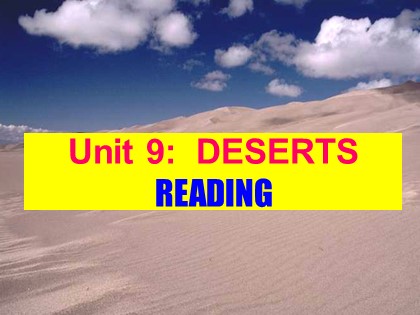 Bài giảng Tiếng Anh Lớp 12 - Unit 9: Deserts - Part: Reading