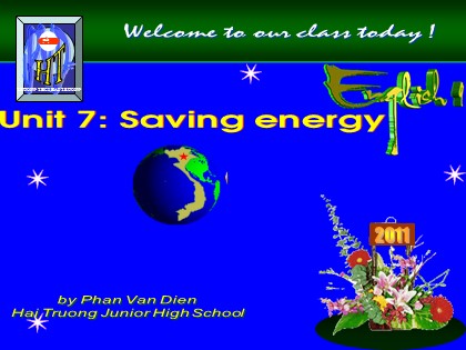 Bài giảng Tiếng Anh Lớp 9 - Unit 7: Saving energy - Lesson 1: Getting started