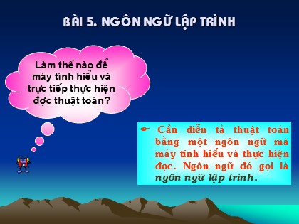 Bài giảng Tin học Lớp 10 - Bài 5: Ngôn ngữ lập trình