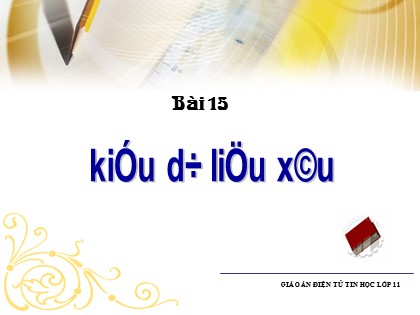 Bài giảng Tin học Lớp 11 - Bài 15: Kiểu xâu