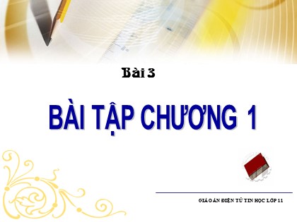 Bài giảng Tin học Lớp 11 - Bài 3: Bài tập Chương 1