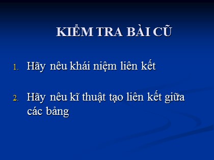 Bài giảng Tin học Lớp 12 - Bài 8: Truy vấn dữ liệu
