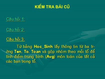 Bài giảng Tin học Lớp 12 - Tiết 33: Bài tập và thực hành 8 - Tạo Báo cáo