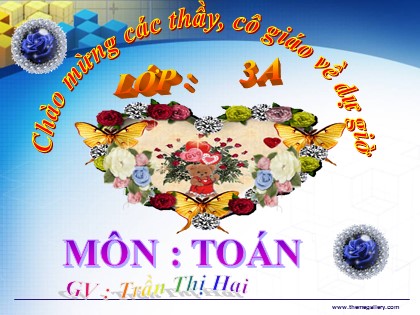 Bài giảng Toán Lớp 3 - Tiết 1: Đọc, viết, so sánh các số có ba chữ số - Trần Thị Hai