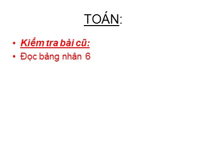 Bài giảng Toán Lớp 3 - Tiết 20: Nhân số có hai chữ số với số có một chữ số (Không nhớ)