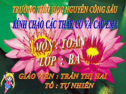 Bài giảng Toán Lớp 3 - Tiết 95: Số 10 000. Luyện tập - Trần Thị Hai