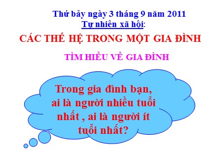 Bài giảng Tự nhiên và xã hội Lớp 3 - Tiết 19: Các thế hệ trong một gia đình