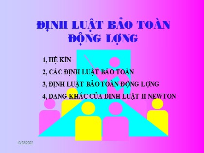 Bài giảng Vật lý Lớp 10 - Tiết 23: Động lượng. Định luật bảo toàn động lượng