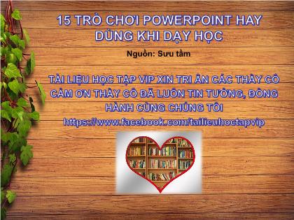 15 Trò chơi PowerPoint hay dùng khi dạy học