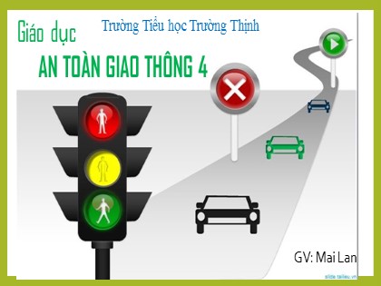 Bài giảng An toàn giao thông Lớp 4 - Bài 5: Giao thông đường thủy và phương tiện giao thông đường thủy - Năm học 2020-2021 - Trường Tiểu học Trường Thịnh