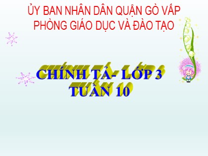 Bài giảng Chính tả Lớp 3 - Tuần 10 - Bài: Quê hương