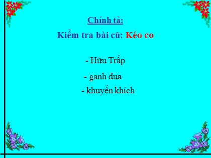 Bài giảng Chính tả Lớp 4 - Tuần 17 - Nghe viết: Mùa đông trên rẻo cao