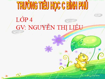 Bài giảng Chính tả Lớp 4 - Tuần 21 - Nghe viết: Chuyện cổ tích về loài người - Nguyễn Thị Liễu