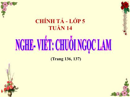 Bài giảng Chính tả Lớp 5 - Tuần 14 - Bài: Chuỗi ngọc lam