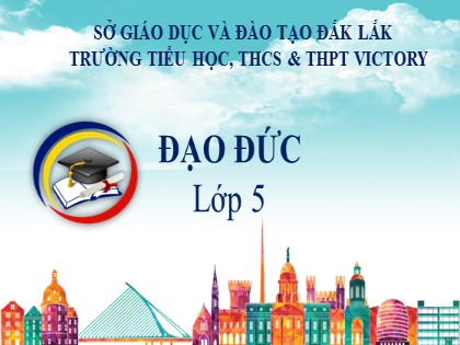 Bài giảng Đạo đức Khối 5 - Tuần 5 - Bài: Có chí thì nên (Tiết 1)
