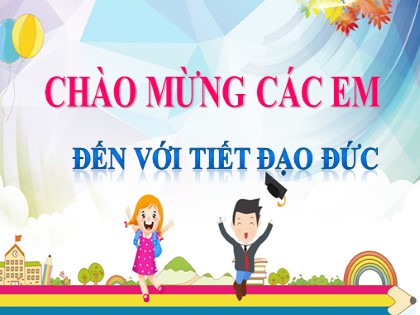Bài giảng Đạo đức Lớp 4 - Tuần 21 - Bài 10: Lịch sự với mọi người (Tiết 1)
