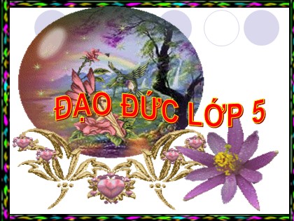 Bài giảng Đạo đức Lớp 5 - Tuần 16 - Bài: Hợp tác với những người xung quanh (Tiết 1)