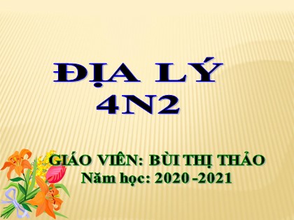 Bài giảng Địa lí Lớp 4 - Tuần 10 - Bài: Thành phố Đà Lạt - Năm học 2020-2021 - Bùi Thị Thảo