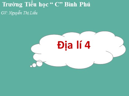Bài giảng Địa lí Lớp 4 - Tuần 8 - Bài: Hoạt động sản xuất của người dân ở Tây Nguyên - Trường Tiểu học C Bình Phú