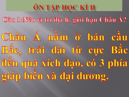 Bài giảng Địa lí Lớp 5 - Tuần 34 - Bài: Ôn tập học kì 2