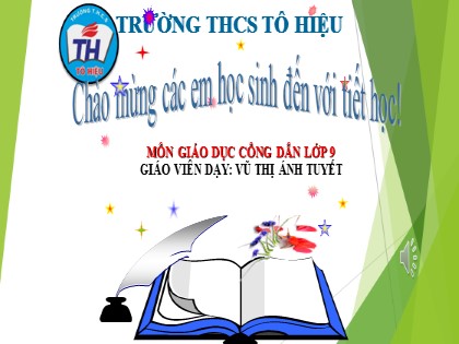 Bài giảng Giáo dục công dân Lớp 9 - Bài 17: Nghĩa vụ bảo vệ Tổ quốc - Vũ Thị Ánh Tuyết