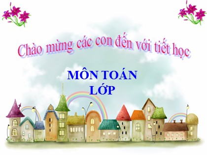 Bài giảng học online Toán Lớp 4 - Tuần 7 - Bài: Luyện tập (Trang 40) - Năm học 2021-2022