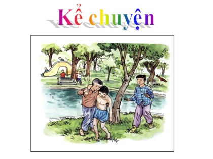 Bài giảng Kể chuyện Lớp 3 - Tuần 16 - Bài: Đôi bạn