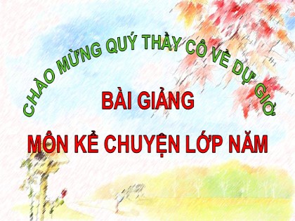 Bài giảng Kể chuyện Lớp 5 - Tuần 1 - Bài: Lý Tự Trọng