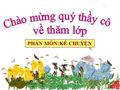 Bài giảng Kể chuyện Lớp 5 - Tuần 27 - Bài: Kể chuyện được chứng kiến hoặc tham gia truyền thống tôn sư trọng đạo - Năm học 2016-2017