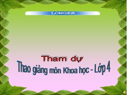 Bài giảng Khoa học 4 - Bài 20: Nước có những tính chất gì ?