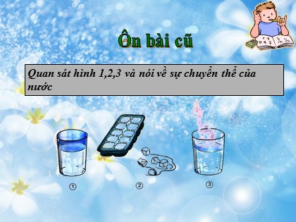 Bài giảng Khoa học Lớp 5 - Tuần 20 - Bài: Sự biến đổi hóa học - Năm học 2016-2017