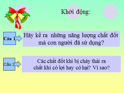 Bài giảng Khoa học Lớp 5 - Tuần 22 - Bài: Sử dụng năng lượng gió và năng lượng nước chảy Bài giảng Khoa học Lớp 5 - Tuần 22 - Bài: Sử dụng năng lượng gió và năng lượng nước chảy