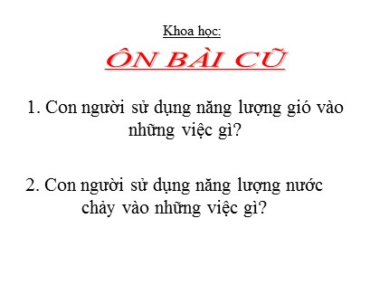 Bài giảng Khoa học Lớp 5 - Tuần 23 - Bài: Sử dụng năng lượng điện