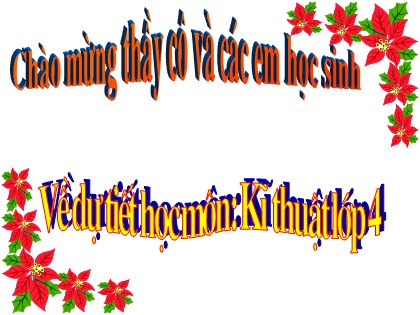 Bài giảng Kĩ thuật Khối 4 - Tuần 8 - Bài: Khâu đột thưa