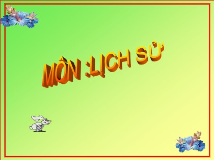 Bài giảng Lịch sử 4 - Bài 16: Chiến thắng Chi Lăng