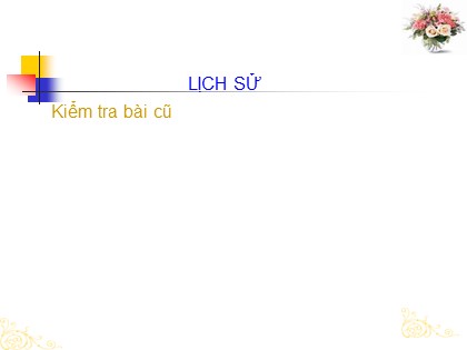 Bài giảng Lịch sử 4 - Bài 7: Đinh Bộ Lĩnh dẹp loạn 12 sứ quân