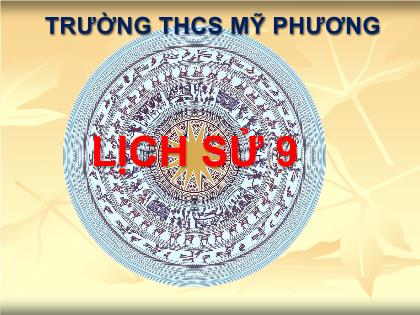 Bài giảng Lịch sử 9 - Bài 27: Cuộc kháng chiến toàn quốc chống thực dân Pháp xâm lược kết thúc (1953-1954) - Trường THCS Mỹ Phương
