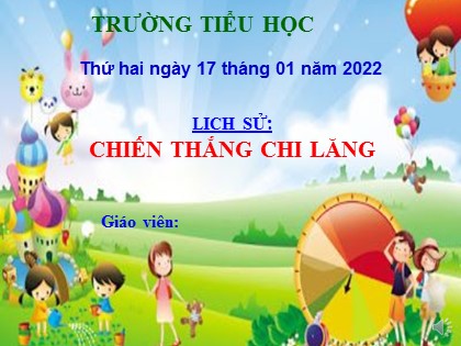 Bài giảng Lịch sử Lớp 4 - Tuần 20 - Bài 16: Chiến thắng Chi Lăng - Năm học 2021-2022