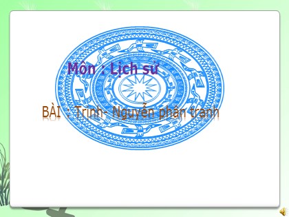 Bài giảng Lịch sử Lớp 4 - Tuần 24 - Bài 21: Trịnh, Nguyễn phân tranh