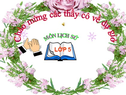 Bài giảng Lịch sử Lớp 5 - Tuần 24 - Bài: Đường Trường Sơn