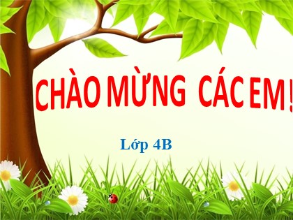 Bài giảng Luyện từ và câu 4 - Tuần 24 - Bài: Câu kể Ai là gì?