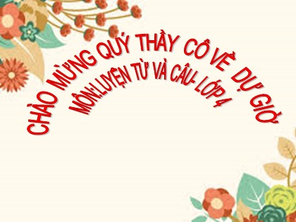 Bài giảng Luyện từ và câu Khối 4 - Tuần 23 - Bài: Dấu gạch ngang - Năm học 2020-2021