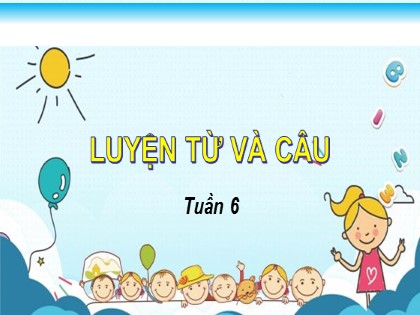 Bài giảng Luyện từ và câu Lớp 3 - Bài: Từ ngữ về trường học. Dấu phẩy