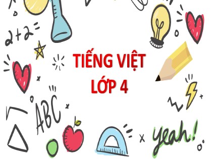Bài giảng Luyện từ và câu Lớp 4 - Tuần 9 - Bài: Động từ
