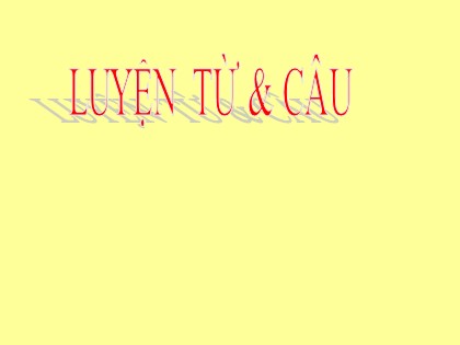 Bài giảng Luyện từ và câu Lớp 5 - Tuần 29 - Bài: Ôn dấu câu - Năm học 2016-2017