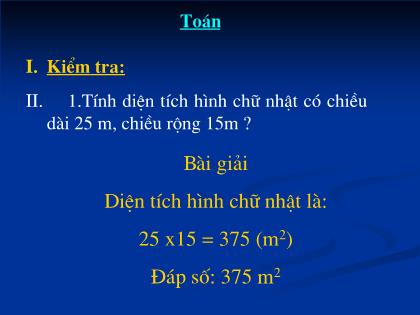 Bài giảng môn Toán Lớp 5 - Tuần 21 - Bài: Luyện tập về tính diện tích