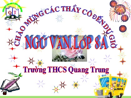 Bài giảng Ngữ văn Lớp 8 - Bài 12: Thông tin về ngày Trái Đất năm 2000 - Trường THCS Quang Trung